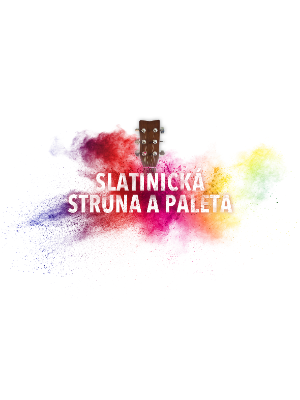 Festival slatinická struna a paleta 2024